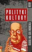 Polityka Kultury. Autor: Golinowska Karolina. Dadada.pl Okładka książki Polityka Kultury