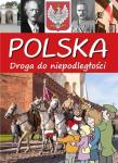 Okładka książki Polska. Droga do niepodległości.