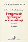 Postępowanie egzekucyjne w administracji Komentarz. Autor: Leoński Zbigniew, Olszanowski Jan, Piątek Wojciech. Dadada.pl Okładka książki Postępowanie egzekucyjne w administracji Komentarz