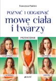 Okładka książki Poznać i odgadnąć mowę ciała i twarzy Przewodnik
