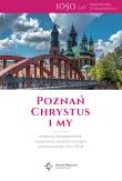 Poznań – Chrystus i my. Materiały duszpasterskie na pierwsze niedziele miesiąca jubileuszowego roku 2018. Autor: praca zbiorowa. Dadada.pl Okładka książki Poznań – Chrystus i my. Materiały duszpasterskie na pierwsze niedziele miesiąca jubileuszowego roku 2018