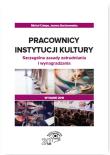 Pracownicy instytucji kultury Szczególne zasady zatrudniania i wynagradzania. Autor: Culepa Michał, Suchanowska Joanna. Dadada.pl Okładka książki Pracownicy instytucji kultury Szczególne zasady zatrudniania i wynagradzania