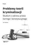 Okładka książki Problemy teorii kryminalizacji