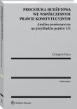 Procedura budżetowa we współczesnym prawie konstytucyjnym. Autor: Kuca Grzegorz. Dadada.pl Okładka książki Procedura budżetowa we współczesnym prawie konstytucyjnym