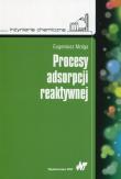 Procesy adsorpcji reaktywnej. Autor: Molga Eugeniusz. Dadada.pl Okładka książki Procesy adsorpcji reaktywnej