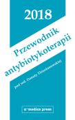 Przewodnik antybiotykoterapii 2018. Autor: Dzierżanowska Danuta. Dadada.pl Okładka książki Przewodnik antybiotykoterapii 2018