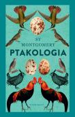 Ptakologia. Autor: Montgomery Sy. Dadada.pl Okładka książki Ptakologia