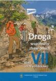 Religia SP 7 Podr Droga Wspólnoty zbaw. cz.2 WiDŚK. Autor: Maria Baron, ks. Marcin Ogiolda. Dadada.pl Okładka książki Religia SP 7 Podr Droga Wspólnoty zbaw. cz.2 WiDŚK