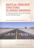 Okładka książki Route 66: From Deep Structures to Surface Meanings. A Festschrift for Henryk Kardela on his 66-th Bi