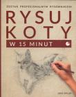 Rysuj koty w 15 minut. Autor: Spicer Jake. Dadada.pl Okładka książki Rysuj koty w 15 minut