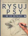 Rysuj psy w 15 minut. Autor: Spicer Jake. Dadada.pl Okładka książki Rysuj psy w 15 minut