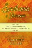 Spotkania z Jezusem. Autor: Keller Timothy. Dadada.pl Okładka książki Spotkania z Jezusem