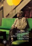 Starzenie się społeczeństwa a polityka fiskalna i migracyjna. Autor: Fihel Agnieszka red.. Dadada.pl Okładka książki Starzenie się społeczeństwa a polityka fiskalna i migracyjna