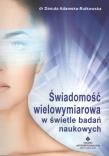 Świadomość wielowymiarowa w świetle badań.... Autor: dr Danuta Adamska-Rutkowska. Dadada.pl Okładka książki Świadomość wielowymiarowa w świetle badań...