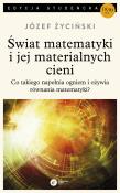 Okładka książki Świat matematyki i jej materialnych cieni