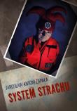 System strachu. Autor: Jarosław Antoni Zapała. Dadada.pl Okładka książki System strachu