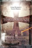 Okładka książki Templariusze tajemni strażnicy tożsamości Chrystusa