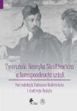 Twórczość Henryka Sienkiewicza a korespondencja sztuk - tom 7. Autor: Tadeusz Budrewicz (red.), Rataj Andrzej. Dadada.pl Okładka książki Twórczość Henryka Sienkiewicza a korespondencja sztuk - tom 7
