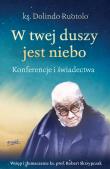 W twej duszy jest niebo. Autor: Ruotolo Dolindo, Skrzypczak Robert. Dadada.pl Okładka książki W twej duszy jest niebo