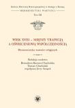 Okładka książki Wiek XVIII - między tradycją a oświeceniową współczesnością. Hermeneutyka wartości religijnych.