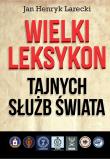 Wielki leksykon tajnych służb świata. Autor: Jan Henryk Larecki. Dadada.pl Okładka książki Wielki leksykon tajnych służb świata