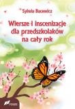 Wiersze i inscenizacje dla przedszkolaków na cały rok. Autor: Sylwia Bacewicz. Dadada.pl Okładka książki Wiersze i inscenizacje dla przedszkolaków na cały rok