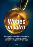Wobec in vitro. Autor: ks. Jacek Grzybowski, ks. Franciszek Longchamps d. Dadada.pl Okładka książki Wobec in vitro