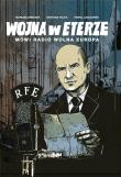 Okładka książki Wojna w eterze Mówi Radio Wolna Europa