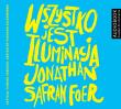 Wszystko jest iluminacją - CD. Autor: Jonathan Safran Foer. Dadada.pl Okładka książki Wszystko jest iluminacją - CD