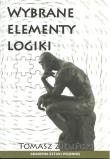 Wybrane elementy logiki. Autor: Zieliński Tomasz P.. Dadada.pl Okładka książki Wybrane elementy logiki