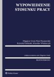 Wypowiedzenie stosunku pracy. Autor: Góral Zbigniew, Prusinowski Piotr, Stefański Krzysztof, Włodarczyk Mirosław. Dadada.pl Okładka książki Wypowiedzenie stosunku pracy
