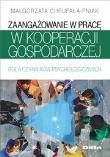 Okładka książki Zaangażowanie w pracę w kooperacji gospodarczej