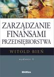 Zarządzanie finansami przedsiębiorstwa. Autor: Bień Witold. Dadada.pl Okładka książki Zarządzanie finansami przedsiębiorstwa