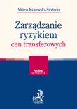Zarządzanie ryzykiem cen transferowych. Autor: Milena Kaniewska-Środecka. Dadada.pl Okładka książki Zarządzanie ryzykiem cen transferowych