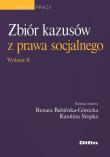Zbiór kazusów z prawa socjalnego. Autor: Babińska-Górecka Renata, Stopka Karolina. Dadada.pl Okładka książki Zbiór kazusów z prawa socjalnego