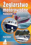 Żeglarstwo motorowodne  Podręcznik RYA. Autor: Glatzel Paul. Dadada.pl Okładka książki Żeglarstwo motorowodne  Podręcznik RYA