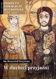 Zeszyty formacji duchowej nr77 W duchu i przyjaźni. Autor: ks. Krzysztof Grzywocz. Dadada.pl Okładka książki Zeszyty formacji duchowej nr77 W duchu i przyjaźni