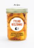 ZIELONA SERIA. Tylko kiszonki. Autor: Green Fern. Dadada.pl Okładka książki ZIELONA SERIA. Tylko kiszonki