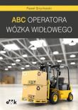 ABC operatora wózka widłowego. Autor: Strycharski Paweł. Dadada.pl Okładka książki ABC operatora wózka widłowego