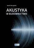 Akustyka w budownictwie. Autor: Dr hab. inż Jacek Nurzyński prof. ITB. Dadada.pl Okładka książki Akustyka w budownictwie