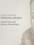 Alchemia rękopisu. Autor: Troszyński Marek. Dadada.pl Okładka książki Alchemia rękopisu