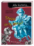 Ale historia… Stasiu, co ty robisz?. Autor: Grażyna Bąkiewicz. Dadada.pl Okładka książki Ale historia… Stasiu, co ty robisz?