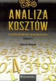 Analiza kosztów w ocenie działalności... w.2. Autor: Edward Nowak (red.). Dadada.pl Okładka książki Analiza kosztów w ocenie działalności... w.2