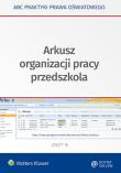 Arkusz organizacji pracy przedszkola. Autor: Marciniak Lidia, Piotrowska-Albin Elżbieta. Dadada.pl Okładka książki Arkusz organizacji pracy przedszkola