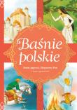 Baśnie polskie Kwiat paproci, Olszynowy Pan i inne opowieści. Autor: Zięba Aleksandra. Dadada.pl Okładka książki Baśnie polskie Kwiat paproci, Olszynowy Pan i inne opowieści