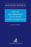Bitcoin jako przedmiot stosunków cywilnoprawnych. Autor: Michna Marcin. Dadada.pl Okładka książki Bitcoin jako przedmiot stosunków cywilnoprawnych