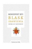 Okładka książki Blask zbawienia. Homilie papieskie