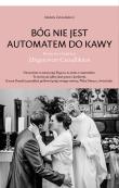 Okładka książki Bóg nie jest automatem do kawy