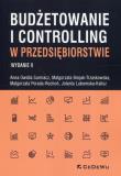 Budżetowanie i controlling w przedsiębiorstwie. Autor: Owidia-Surmacz Anna, Brojak-Trzaskowska Małgorzata, Porada-Rochoń Małgorzata. Dadada.pl Okładka książki Budżetowanie i controlling w przedsiębiorstwie