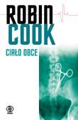 Ciało obce. Autor: Robin Cook. Dadada.pl Okładka książki Ciało obce